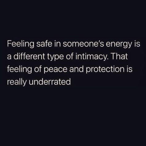 When Im With You I Feel Safe, I Need To Feel Safe Quotes, Feeling Safe In Someone's Energy, Someone Who Makes You Feel Safe, I Need A Safe Place, People Who Make You Feel Safe, Being Safe Quotes, I Want To Be Your Safe Place, How To Make Someone Feel Safe