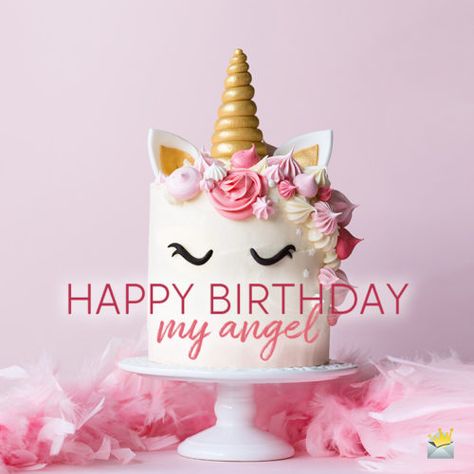 Unicorn birthday cake with a wish to help you say happy birthday, angel. Happy Birthday My Angel, Happy Birthday Prayer, Happy Birthday Angel, Birthday Wishes For Kids, Happy Mothers Day Wishes, Unicorn Birthday Cake, Birthday Angel, Happy Birthday Girls, Birthday Wishes Messages