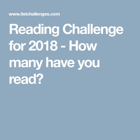 Reading Challenge for 2018 - How many have you read? Ya Fiction, List Of Books, All About Books, Reading Challenge, About Books, Books Worth Reading, Book Worth Reading, Worth Reading, Reading