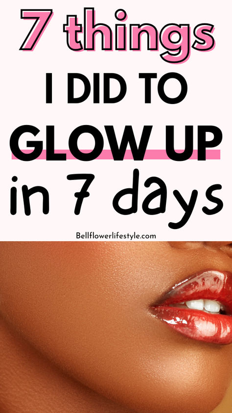 7 things i did to glow up in 7 days Glow Up In 7 Days, Glow Up In A Day, How To Have A Glow Up, Glow Up In One Week, Glow Up Naturally, Glowup Transformation, Glow Up Challenge, Body Glow, Beauty And Skincare