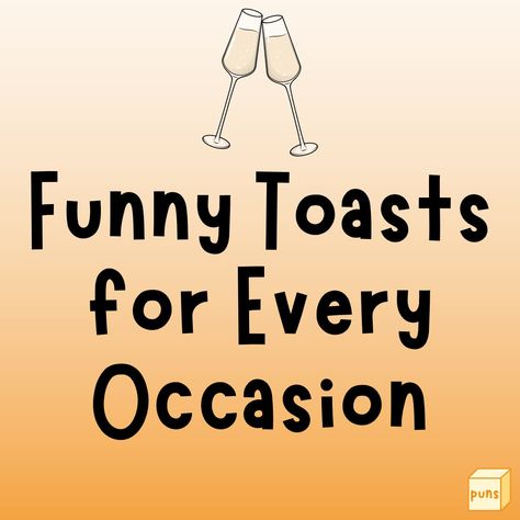 Funny toasts are an excellent way to enhance any party or evening out. You can entertain everyone while being witty and thoughtful. Funny Cheers Toast, Toast Quotes Life, Birthday Toasts Friends, Birthday Toast Funny, Toasts For Drinking Quotes, Lets Party Quotes, Funny Cheer Quotes, Funny Drunk Quotes, Funny Responses