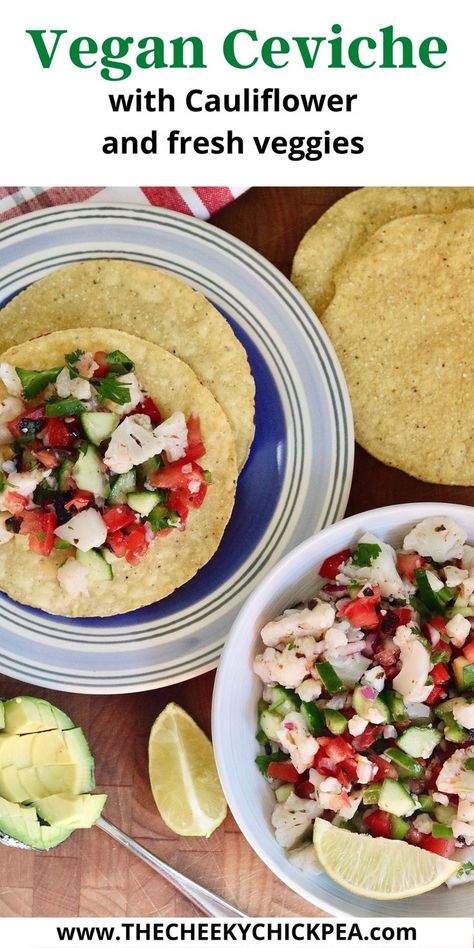 vegan ceviche in a bowl with a side of tostadas Vegetable Ceviche, Vegan Ceviche, Mexican Chopped Salad, Fresh Appetizers, Bbq Tofu, Vegan Summer Recipes, Vegan Worcestershire Sauce, Steamed Cauliflower, Ceviche Recipe