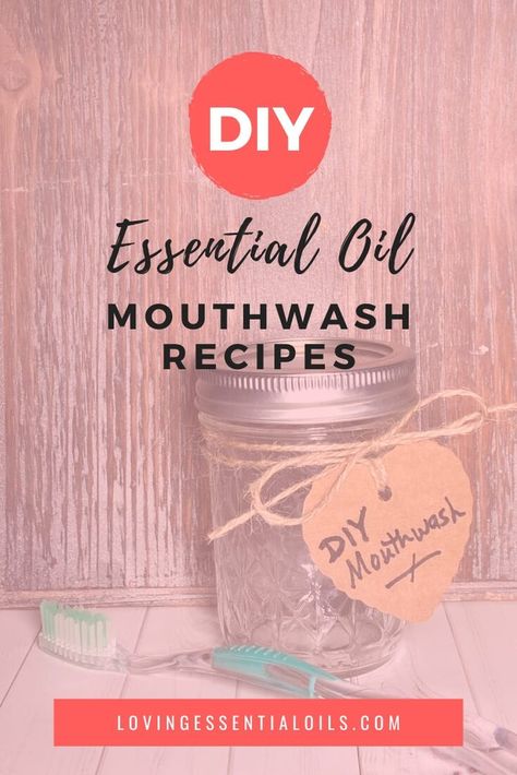 Essential Oil Mouthwash Recipe, Diy Mouthwash Recipes, Mouthwash Recipe, Diy Mouthwash, Homemade Mouthwash, Mouth Wash, Top Essential Oils, Natural Mouthwash, Oils Essential