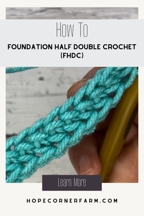 How to Foundation Half Double Crochet - Hope Corner Farm Foundation Half Double Crochet Tutorials, Knotted Half Double Crochet, Half Double Crochet Foundation Chain, Crochet Half Double Crochet, Foundation Crochet, How To Treble Crochet, Foundation Half Double Crochet, Foundation Single Crochet, Half Double Crochet Stitch