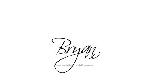 Tattoo Design Name Bryan Bryan In Cursive, Bryan Tattoo Name, Tattoo Design Name, Lettering Guide, Interesting Facts About Yourself, Hand Lettering Alphabet, Name Tattoo Designs, Design Name, Name Wallpaper