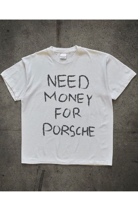 #streetwear #fashion #style #clothing #mensfashion #clothingbrand #womensfashion #tshirt #streetwearfashion #needmoneyforporsche #graphictee #y2k #aesthetic Need Money For Porsche Shirt, Porsche Shirt, Porsche Aesthetic, Need Money For Porsche, Baby Tee Shirts, T Shirt Aesthetic, 90s Shirts, Y2k Baby Tee, Mens Outfit Inspiration