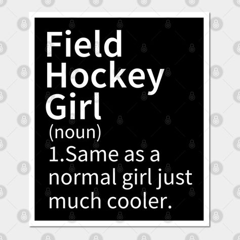 Field Hockey Posters Ideas, Field Hockey Aesthetic Wallpaper, Hockey Inspirational Quotes, Field Hockey Rules, Field Hockey Party, Field Hockey Outfits, Hockey Quotes Funny, Field Hockey Games, Field Hockey Quotes