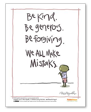 Peter H. Reynolds' "We All Make Mistaks Poster" from FableVision Learning ... another classic PHR! Peter Reynolds, Peter H Reynolds, Kindness Week, Educational Quotes, Be Generous, Author Study, Classroom Quotes, Teaching Quotes, Author Studies