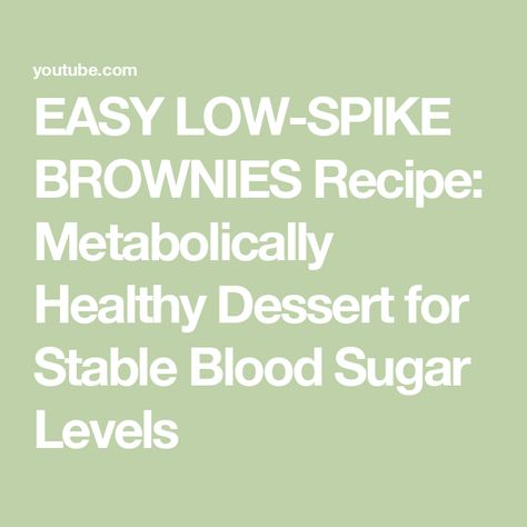 EASY LOW-SPIKE BROWNIES Recipe: Metabolically Healthy Dessert for Stable Blood Sugar Levels Good Energy Dr Casey Means, Dr Casey Means Recipes, Healthy Brownies, Link Youtube, Sugar Level, Brownies Recipe, Keto Desserts, Chocolate Treats, Blood Sugar Levels