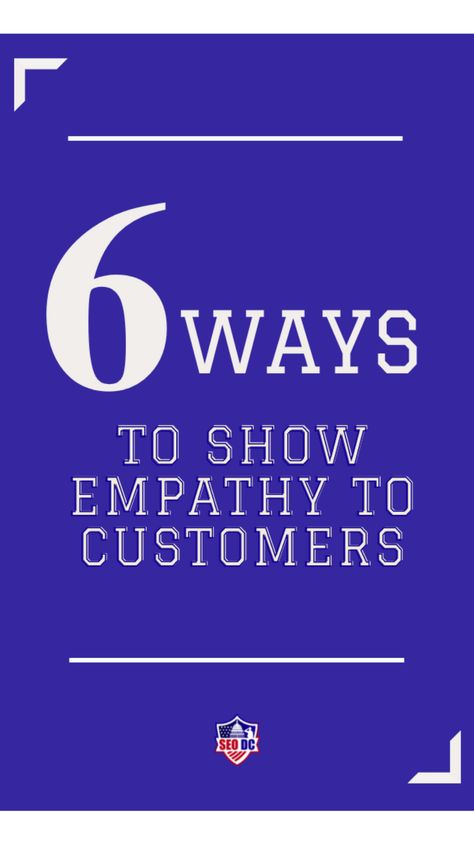 How To Show Empathy, Empathy Meaning, Google Advertising, Customer Service Jobs, Be Humble, Customer Retention, Daily Goals, Active Listening, Emotional Connection