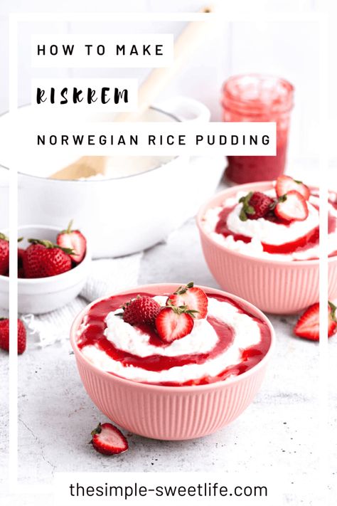 If you've never had riskrem, you're missing out! This Norwegian rice pudding dessert is luscious, creamy and oh-so-easy to make. Norwegian Rice Pudding, Rice Cream Recipe, Creamed Rice, Creamy Rice Pudding, Pudding Dessert, Fruit Sauce, Berry Sauce, Norwegian Food, Scandinavian Food