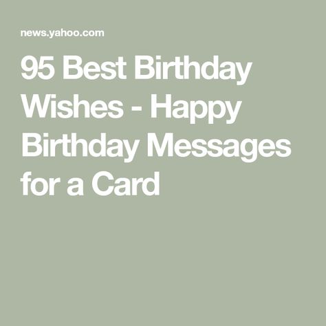 95 Best Birthday Wishes - Happy Birthday Messages for a Card Dad Birthday Card Message, I Gotta Feeling, Birthday Card Messages, Best Birthday Wishes, Happy Everything, World Party, Dad Birthday Card, Singing Happy Birthday, Happy Birthday Messages