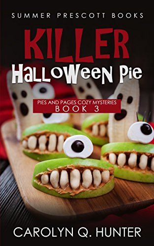 Killer Halloween Pie (Pies and Pages Cozy Mysteries Book 3) by [Hunter, Carolyn Q.] Childrens Halloween Crafts, Halloween Pie, Halloween On A Budget, Elegant Halloween Decor, Halloween Food Appetizers, Halloween Food Treats, Halloween Appetizers, Best Cocktail Recipes, Elegant Halloween