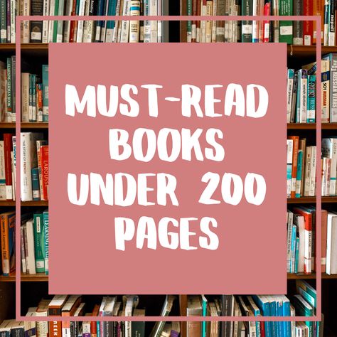 Must Read Books Under 200 Pages Books Less Than 200 Pages, Books Under 100 Pages, Books Under 200 Pages, Ruskin Bond, Something To Read, Must Read Books, Reading Slump, List Of Books, Personal Narratives