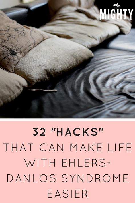 32 'Hacks' That Can Make Life With Ehlers-Danlos Syndrome Easier Chronic Migraines, Ehlers Danlos Syndrome Symptoms, Ehlers Danlos, Elhers Danlos Syndrome, Ehlers Danlos Syndrome, Ehlers Danlos Syndrome Hypermobility, Ehlers Danlos Syndrome Awareness, Letter To Her, Mast Cell Activation Syndrome