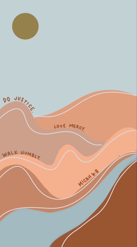 Do Justice Love Mercy Walk Humbly, Mercy Background, Love Mercy Walk Humbly, Micah 6 8, Walk Humbly, Bible Journaling, Beautiful Words, Verses, Bible Verses