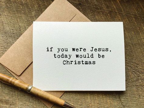 snarky birthday card / if you were Jesus, today would be Christmas / hilarious birthday card / funny birthday card for her / for him Christmas Birthday Card, Christmas Birthday Cards, Hilarious Birthday Cards, Jesus Today, Birthday Card Funny, Birthday Card For Her, Birthday Wishes Funny, Congrats Card, Retirement Cards