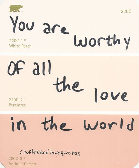 You are worthy of all the love in the world Love Love Quotes, My Quotes, Worthy Of Love, Love Picture Quotes, Mia 3, You Are Worthy, Quotes Quotes, Love You Forever, Love Images