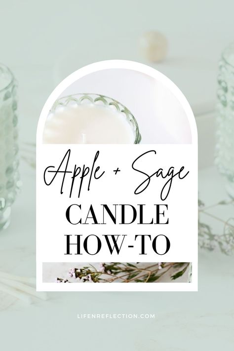 Diy Sage Candle, Sage Candle Diy, Scented Candles Diy, Make Scented Candles, Fall Scented Candles, Candle Scents Recipes, Apple Scent, Candle Tutorial, Candle Printable