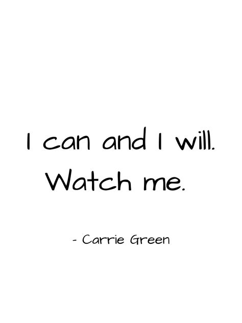 "\"I can and I will. Watch me.\" Carrie Green WHAT IS THIS? Printable wall art. All you have to do is download, print and display as you want! You can print the art on paper, canvas, tote bag - you name it! It's just like printing a photo from your phone or camera. Read more about digital downloads here: https://www.etsy.com/help/article/3949 HOW TO PRINT? You may print this file from your home printer, a local or online photo developer, or a professional printing (i.e. Staples, Kinkos, Costco, I Can I Will Watch Me, How About Me, I Can And I Will Watch Me, You Inspire Me, What Do I Like, I Can And I Will Wallpapers, I Do What I Want Quotes, I Can Do This, I Will Quotes