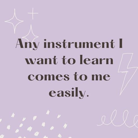 A purple background with the text overlay, "Any instrument I want to learn comes to me easily." Instrument Quotes, Piano Quotes, Career Affirmations, Ask Believe Receive, Quotes Dream, Affirmation Board, How To Sing, Career Vision Board, Manifesting Vision Board