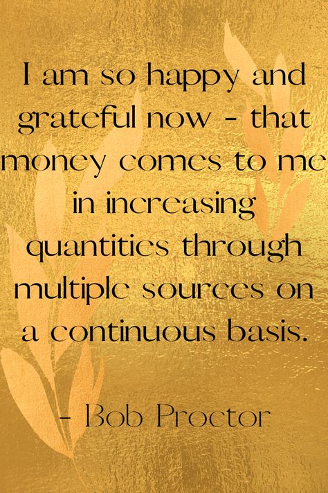 Bob Baker Affirmations, Bob Proctor Affirmations, Bob Proctor Quotes, Money Affirmation, Bob Proctor, Money Affirmations, Lucky Girl, Law Of Attraction, Me Quotes