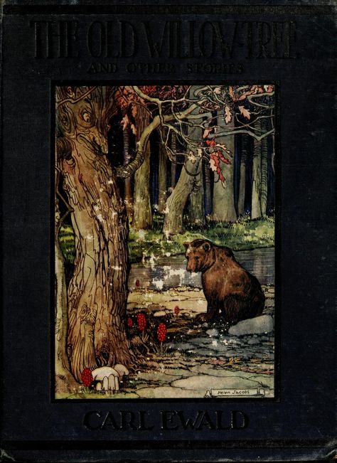 The old willow-tree, and other stories : Ewald, Carl, 1856-1908 : Free Download, Borrow, and Streaming : Internet Archive Helen Jacobs, St Anastasia, Story Books Illustrations, Background Space, Bear Illustration, Childrens Books Illustrations, Fairytale Illustration, Afternoon Nap, Fairytale Art