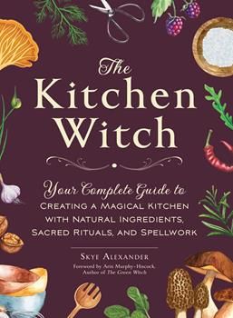 Buy a cheap copy of The Kitchen Witch: Your Complete Guide... book by Skye Alexander. Discover the magical properties, qualities, and symbolism of 100 basic ingredients so they can add magic to any meal--at any time and in any situation. Every house... Free Shipping on all orders over $15. Magical Kitchen, Hoodoo Spells, Witchcraft Books, Tarot Book, Kitchen Witchery, Kitchen Magic, Witchcraft Spell Books, Witch Books, Sweet Escape