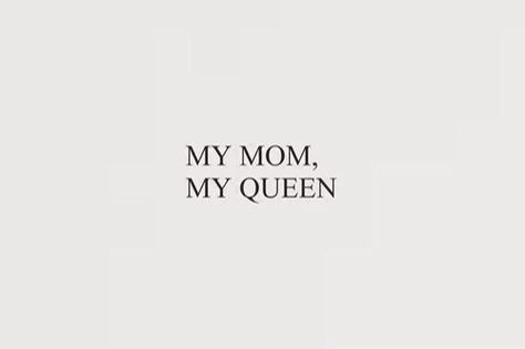 My Mom My Queen Love My Mom Quotes, Love You Mom Quotes, Mom Quotes From Daughter, Mum Quotes, Happy Mother Day Quotes, Love Mom Quotes, Mom Life Quotes, Mother Daughter Quotes, My Queen