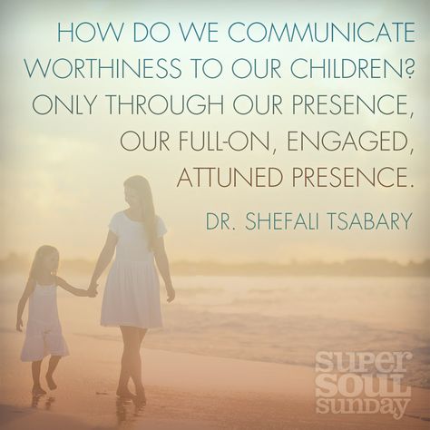 Being present is blocking out the external distractions, and focusing in on the individual with your whole being. Dr Shefali, Opportunity Quotes, Super Soul Sunday, Pema Chodron, Love Parents, Mindful Parenting, Conscious Parenting, Gentle Parenting, Gratitude Quotes