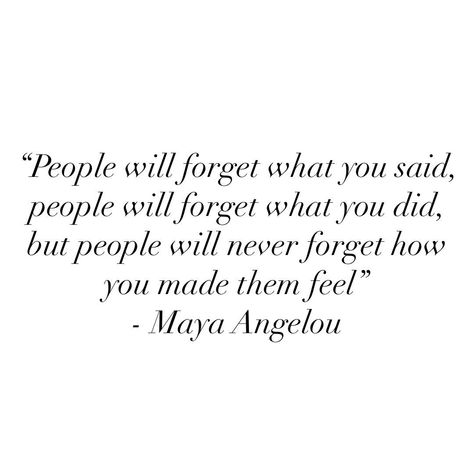 Remember How You Made Them Feel, Your Importance To Someone Quotes, How You Make Them Feel Quote, How You Made Them Feel Quote, Make Others Feel Special Quotes, You Make Everyone Around You Feel Seen, How You Make Someone Feel Quotes, How Someone Makes You Feel, How You Make Others Feel Quotes