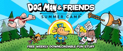 Dog Man & Friends Summer Camp | Dav Pilkey | Scholastic Dav Pilkey, Dog Man, Kids Activity Books, Cat Kids, Summer Camp, Book Activities, Summer Fun, Activities For Kids, Camping