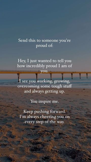 Always Proud Of You Quotes, I Am Proud Of You, Send This To Someone, You're Beautiful Quotes, Nature Thoughts, Art Wellness, Your Smile Quotes, Proud Of You Quotes, Alphabet Dating