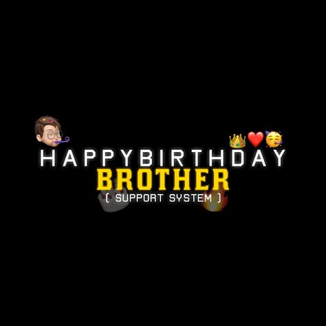 Happy Birthday Brother Png Text, Happy Birthday Jaan Png, Happy Birthday Bhai Png, Brother Text Png, Happy Birthday Chote Bhai, Bhai Logo, Happy Birthday Bhai, Happy Birthday Jaan, Happy Birthday Emoji