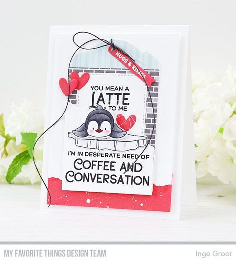 Coffee And Conversation, Playful Penguins, Paper Blog, Mft Cards, Mft Stamps, Torn Paper, We Are Love, Card Maker, My Favorite Things