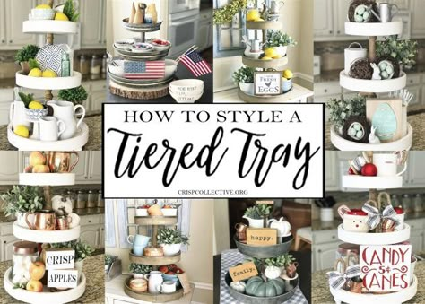 How To Style a Tiered Tray - Crisp Collective Kitchen Tray Decor, Three Tier Tray, Tiered Tray Stand, Farmhouse Tray, Tiered Tray Diy, Kitchen Tray, Tray Styling, Tray Diy, Tray Design