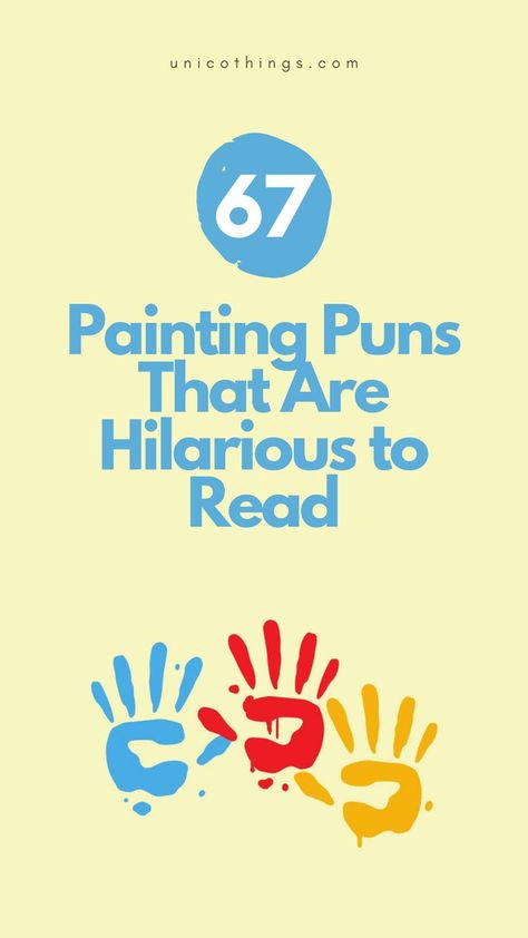 Check out these funny and hilarious painting puns that will add a splash of laughter to your artistic endeavours and bring colourful joy to your day. Color Puns, Art Puns, Witty Comebacks, Double Entendre, Food Puns, Smile On, Funny Puns, Brighten Your Day, A Smile