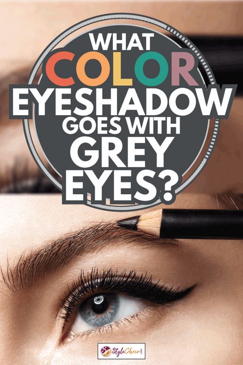 What Color Eyeshadow Goes With Grey Eyes? - StyleCheer.com Best Eyeshadow For Grey Eyes, Best Eyeshadow For Gray Eyes, Eye Makeup Gray Eyes, Eyeshadow Colors For Gray Eyes, Makeup Looks Grey Eyes, Eyeshadow For Gray Hair, Eye Makeup For Blue Gray Eyes, Gray Eyes Makeup Look, Eyeshadow For Blue Grey Eyes