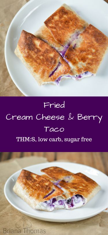 #Fried #CreamCheese and #Berry #Taco...a great way to get your #coconutoil in!  #THMS, #lowcarb, sugar free. #brianathomas #trimhealthymama #thm #sugarfree #lowglycemic #healthy #recipes #healthydessert Fried Cream Cheese, Trim Healthy Mama Dessert, Trim Healthy Momma, Postre Keto, Thm Desserts, Low Carb Low Sugar, Low Carb Tortillas, Low Carb Sweets, Thm Recipes