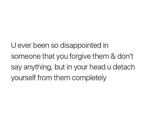 Disappointment Quotes, I Got Your Back, Dont Care, Dont Call Me, Got Your Back, Self Reminder, You Left, Say Anything, Say Something