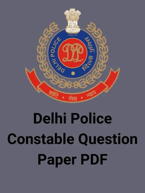 To Help Those Students Who Are Preparing For Delhi Police Constable Exam And Those Who Are Preparing For Delhi Police Constable And Have Brought Delhi Police Constable Exam Previous Years Question Papers. If You Are Preparing For Delhi Police Constable And You Want To Get Selected In Delhi Police Constable Then You Must Know That … Delhi Police Constable Question Paper PDF Read More » Delhi Police Logo, Delhi Police, Hindi Medium, Previous Year Question Paper, Exam Papers, Question Paper, Previous Year, General Knowledge, Must Read