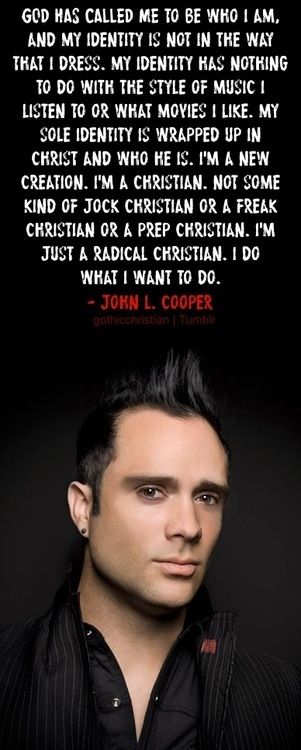 John Cooper. He is just so incredible. He's inspired me to be a better Christian and his music has taught me its okay to be myself and that God will always be there in the end. He is just amazing John Cooper Skillet, Tattoo Quotes Men, Skillet Band, Christian Metal, Jen Ledger, Christian Rock Bands, Quotes Men, Rock Lyrics, Bible Songs