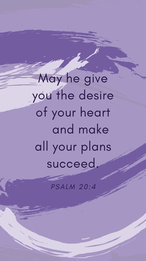 bible verse wallpaper; psalm 20:4 Psalms 20:4 Wallpaper, Bible Qoutes Of Strength Wallpaper, Bible Verse Purple Aesthetic, Purple Wallpaper With Bible Verse, Psalm 20:4 Wallpaper, Lavender Bible Verse Wallpaper, Psalm 20:4, Purple Bible Verse Wallpaper, Purple Scripture