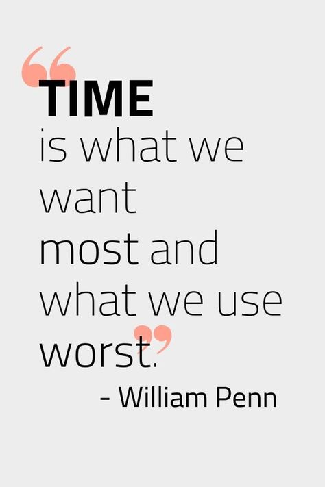 How to have time to be on your side – Endless Spilled thoughts Time Quotes Life, Time Management Quotes, Manager Quotes, Discipline Quotes, William Penn, Productivity Quotes, Leader In Me, Motivation Positive, Time Quotes