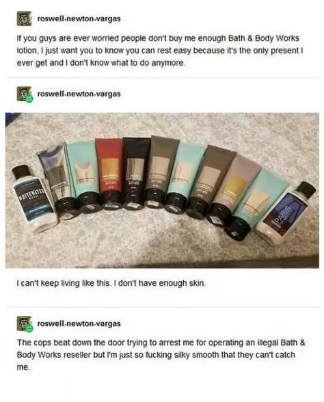 Bath Body Works Lotion, Silky Smooth Skin, Funny Tumblr Posts, Funny Me, Tumblr Posts, Tumblr Funny, Funny Posts, Smooth Skin, Tumbling