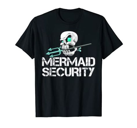 Mermaid Security Shirt Men Pirate Skull Swim Team Swimmer T-Shirt Swimming by 14th Floor Mermaid Family, Mermaid Squad, Security Shirt, Gifts For Swimmers, Swim Gifts, Beach Humor, Cute Mermaid, Mens Halloween Costumes, Dad Humor