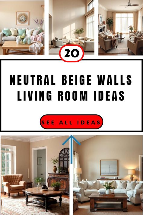 Collage of beige-themed living rooms with a decorative text overlay promoting 20 design ideas. Living Room Inspiration Beige Walls, Living Room Decor Tan Walls, Decorating Ideas For Living Room Walls, Beige Walls Living Room Decor, Beige Walls Living Room, Beige Living Room Walls, Walls Living Room, Personalized Gallery Wall, Tan Walls