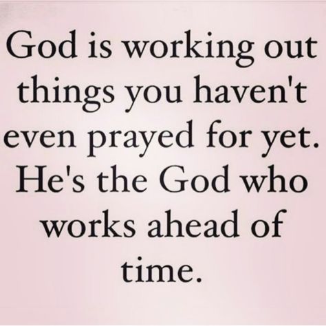 #Quote #God #working #things #prayed #works #ahead #time #BeBlessed Miracles Quotes, God Is Working, Faith Inspiration, Inspirational Thoughts, Religious Quotes, Verse Quotes, Quotes About God, Words Of Encouragement, Trust God