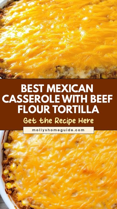 Indulge in a savory delight with this delicious Mexican casserole made with seasoned ground beef and layers of flavorful flour tortillas. Perfect for a hearty family dinner or weekend get-together, this easy-to-make casserole will surely impress everyone at the table. Experience the comforting blend of spices, gooey cheese, and tender beef in every bite. Elevate your meal planning with this satisfying dish that promises to become a go-to favorite in your recipe collection. Ground Beef With Tortilla Recipes, Ground Beef Recipes Tortillas, Mexican Casserole With Flour Tortillas, Beef Tortilla Casserole, Ground Beef Burrito Casserole, Easy Mexican Food Recipes Ground Beef, What To Make With Flour Tortillas, Hamburger Meat Recipes Mexican, Ground Beef And Tortilla Recipes