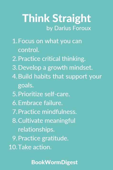 "Think Straight" by Darius Foroux is a practical guide for those seeking to improve their thinking skills and decision-making abilities. Foroux offers actionable advice and techniques for developing clarity, concentration, and critical thinking skills. #book #books #summary #author #best selling #DariusForoux #dariusforoux #rulesforlife #motivation #quotes #growth #BookWormDigest #Education #knowledge #facts Think Practical Quotes, Think Straight Book, Motivation List, Book Quotes About Life, Books Summary, Skills Quote, Improve Brain Power, Quotes Growth, English Knowledge